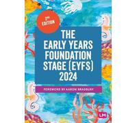 Learning Matters The Early Years Foundation Stage (EYFS) 2024 (Tascabile)