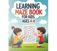 Learning Maze Book for Kids Ages 4-8: Educational Easy Mazes to Improve Problem Solving Skills and Focus