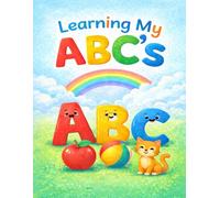 Learning My ABC'S: A B C