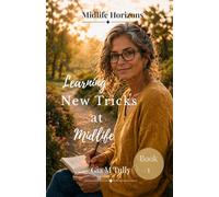 Learning New Tricks at Midlife: Tech Skills and Digital Confidence for the Second Act