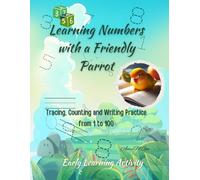 Learning Numbers with a Friendly Parrot: Tracing, Counting and Writing Practice from 1 to 100
