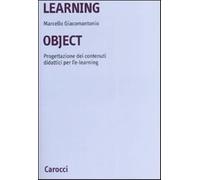 Learning object. Progettazione dei contenuti didattici per l'e-learning - ...