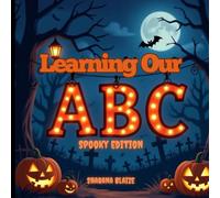 Learning Our Abc - Halloween Edition: Children's Alphabet Picture Book