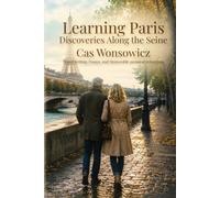 Learning Paris Discoveries Along the Seine