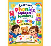 Learning Phonics, Alphabets, Numbers and Counting for Toddlers: 100 Pages of Letter Sounds A-Z, Numbers 0-20 and Counting Practice for Ages 2-5 | ... and Colour | Pre-K & Kindergarten Workbook