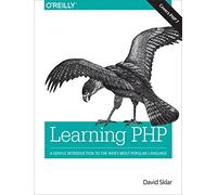 Learning PHP: A Gentle Introduction to the Web's Most Popular Language