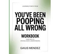 Learning Points From You've Been Pooping All Wrong: Pure Path To Original Book Understanding