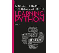 Learning Python. Vol. 1 - Clerici Alberto, De Pra Maurizio, Debernardi Mar...