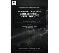 Learning Python with Artificial Intelligence Volume I of II: From Beginner to Expert: A Complete Scientific Calculator Treatise