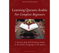 Ikram Hawramani Learning Quranic Arabic for Complete Beginners (Tascabile)