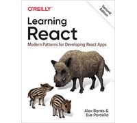 Learning React: Modern Patterns for Developing React Apps by Banks, Alex
