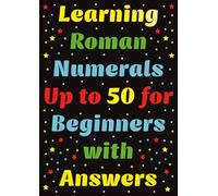 Learning Roman Numerals Up to 50 for Beginners with Answers