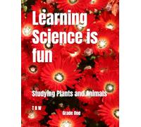 Learning Science is fun: Studying Plants and Animals