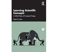 Learning Scientific Concepts: A Unified Theory of Conceptual Change