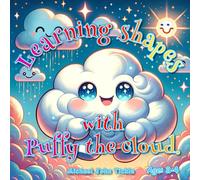 Learning Shapes with Puffy the Cloud: Age 2-4 beautiful learning aid. Shapes, reading, family.
