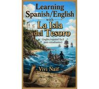 Learning Spanish/English with La Isla del Tesoro: ingles/espanol facil para principiantes
