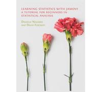 Learning Statistics with jamovi: A Tutorial for Beginners in Statistical Analysis