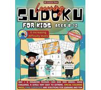 Learning Sudoku for Kids Ages 8-12: 360 + 6 Engaging Puzzles, 4x4 6x6 9x9 Grids, 16x16 challenge, 6 levels Very Easy to Extreme, special COLORING ... and Solutions for Learning and Fun