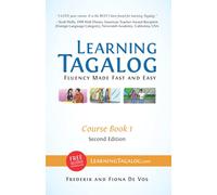 Learning Tagalog - Fluency Made Fast and Easy - Course Book 1 (Part of 7-Book Set) Color + Free Audio Download: 2