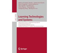 Learning Technologies and Systems: 24th International Conference on Web-based Learning, lCWL 2025 and 10th International Symposium on Emerging ... 3, 2025, Revised Selected Papers: 16425