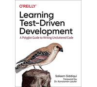 Saleem Siddiqui Learning Test-Driven Development (Tascabile)