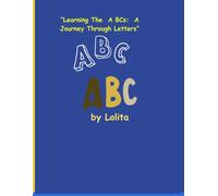 "Learning the ABCs: A Journey Through Letters": "An Interactive alphabet book for kids."