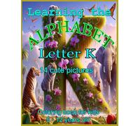 Learning the Alphabet: Letter K