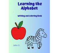 Learning The Alphabet: Writing and Coloring Book