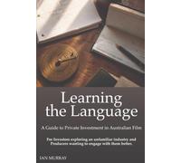 Learning the Language: A Guide to Private Investment in Australian Film