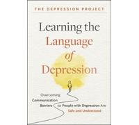 Learning the Language of Depression (Copertina rigida)