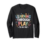 Learning Through Play TK all Day First Day of School Maglia a Manica
