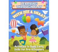 Learning Through Play with Zee & Shaat: Activities to Build Early Learning for Pre-Schoolers
