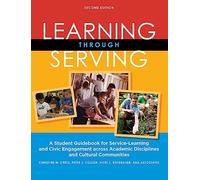 Learning Through Serving: A Student Guidebook for Service-Learning and Civic Engagement Across Academic Disciplines and Cultural Communities