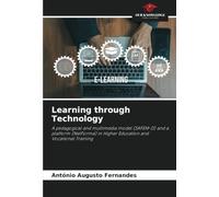 Learning through Technology: A pedagogical and multimedia model (SAFEM-D) and a platform (NetForma) in Higher Education and Vocational Training