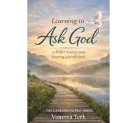 Learning to Ask God: A Prayer Journey into Trusting Jehovah Jireh
