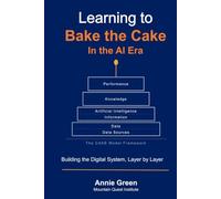 Learning to Bake the Cake in the AI Era: Building the Digital System, Layer by Layer