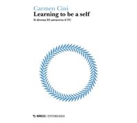 Learning to be a self. Si diventa IO attraverso il TU - Cini Carmen