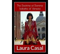 Learning to Be Cruel: The Doctrine of Domina Isabetta di Venezia