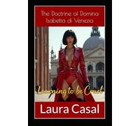 Learning to Be Cruel: The Doctrine of Domina Isabetta di Venezia