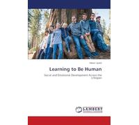 Learning to Be Human: Social and Emotional Development Across the Lifespan
