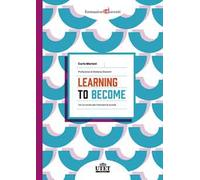 Learning to become. Un curricolo per innovare la scuola