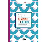 Learning to become. Un curricolo per innovare la scuola