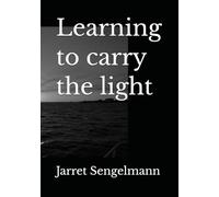 Learning to carry the light