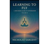 Learning to Fly (Volume II): A Dreamer's Guide to Integration