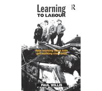 Learning to Labour: How Working Class Kids Get Working Class Jobs