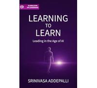 Learning to Learn: Leading in the Age of AI