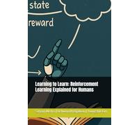 Learning to Learn: Reinforcement Learning Explained for Humans