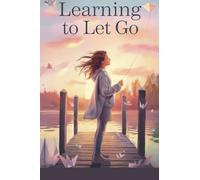 Learning to Let Go: 5