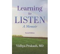 Learning to Listen: A Memoir: Second Edition