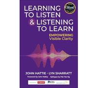Learning to Listen and Listening to Learn: Empowering Visible Clarity